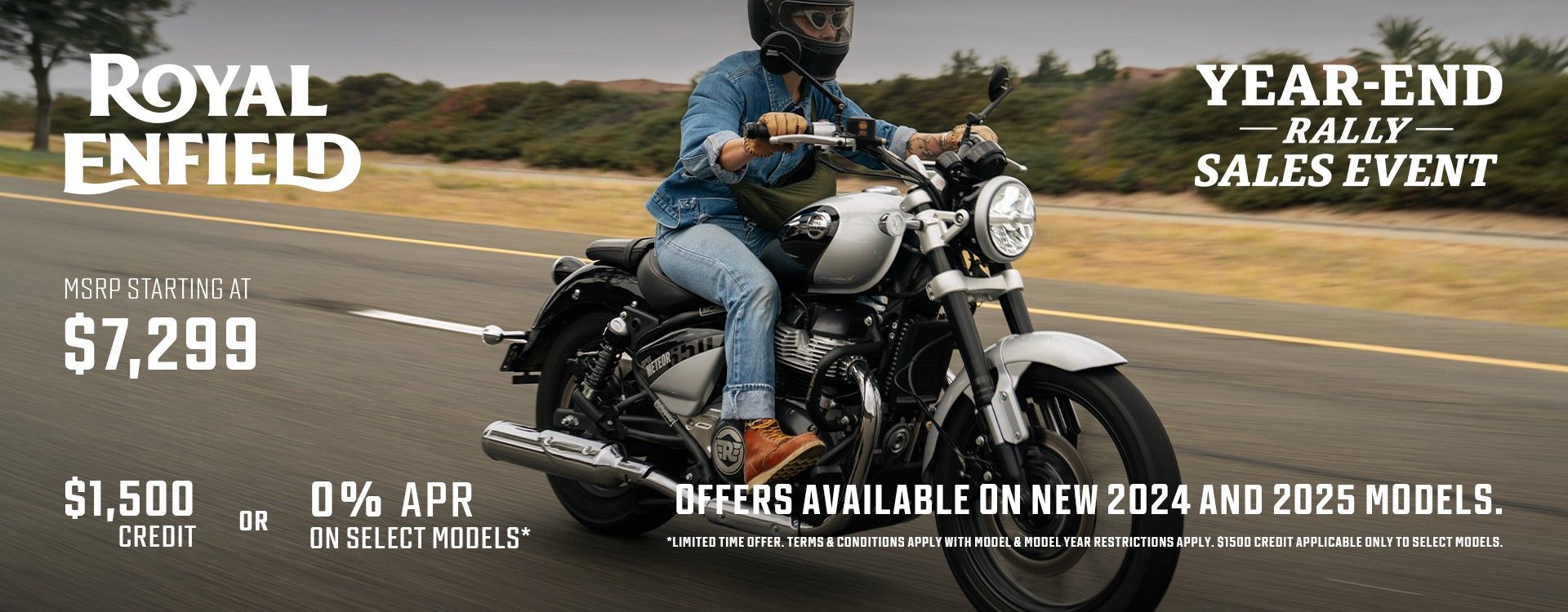 Royal Enfield Year-End Rally sales event: $1,500 credit or 0% APR on select models. Offers available on new 2024 and 2025 models. MSRP starting at $7,299. A rider on a Super Meteor 650.